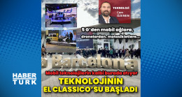Mobil teknolojilerin kalbi 4 gün boyunca Barcelona’da atacak