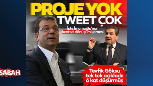 Proje yok tweet çok! Tevfik Göksu tek tek açıkladı: İşte İmamoğlu’nun kentsel dönüşüm karnesi