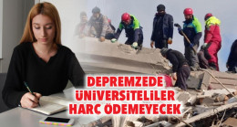 Depremzede üniversiteliler harç ödemeyecek – Eğitim Haberleri