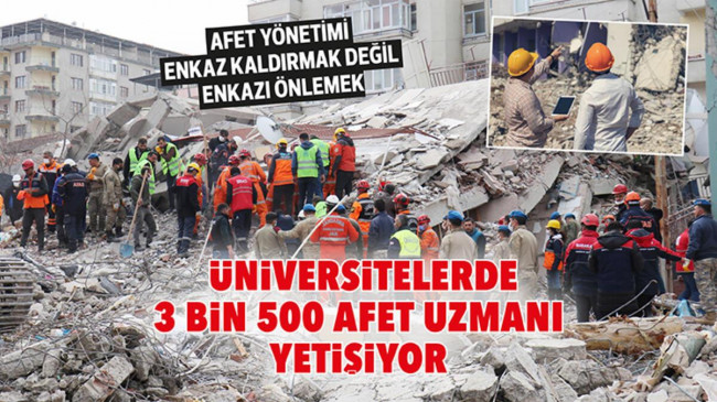 Üniversitelerde 3 bin 500 afet uzmanı yetişiyor