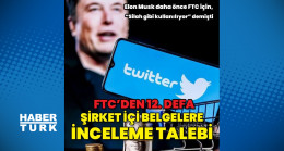 FTC, Twitter’ın şirket içi belgeleri talep etti