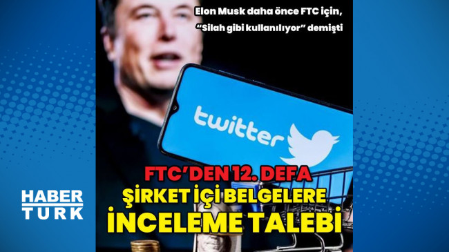 FTC, Twitter’ın şirket içi belgeleri talep etti