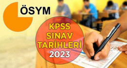 KPSS 2023 Tarihleri: KPSS Ne Zaman Yapılacak? KPSS Sınav ve Başvuru Tarihi – En Son Haberler