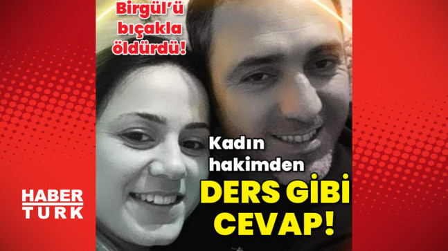 Eşini öldürmüştü! Kadın hakimden ders gibi cevap!