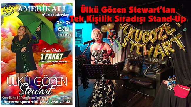 Ülkü Gözen Stewart’tan Tek Kişilik Sıradışı Stand-Up – Magazin