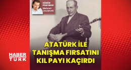 Aşık Veysel, Atatürk ile tanışma şansını kıl payı kaçırdı