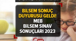 BİLSEM sonuç duyurusu geldi! Bireysel değerlendirme ne zaman? meb gov. tr BİLSEM sınav sonuçları 2023
