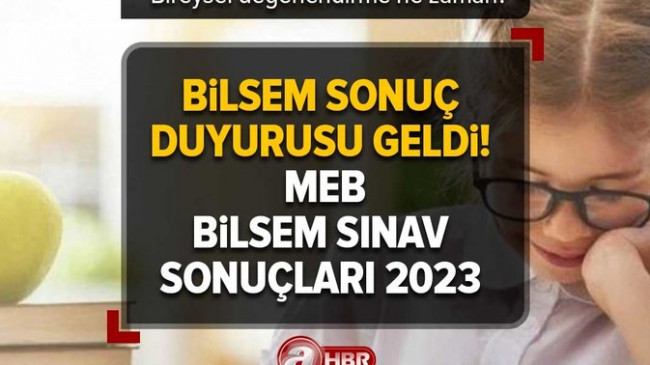 BİLSEM sonuç duyurusu geldi! Bireysel değerlendirme ne zaman? meb gov. tr BİLSEM sınav sonuçları 2023