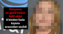 Bilimsel olarak dünyanın en güzel kadını belli oldu!