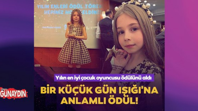 Bir Küçük Gün Işığı'na anlamlı ödül! Azra Aksu'ya yılın en iyi çocuk oyuncusu ödülü verildi!