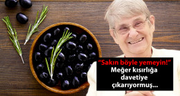 Canan Karatay'dan önemli uyarı: "Zeytini sakın böyle yemeyin!" Meğer kısırlığa davetiye çıkarıyormuş…