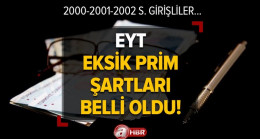 EYT eksik prim şartları belli oldu! Genelge yayımlandı, 2000 -2001-2002-2003 sigorta girişliler dikkat! Askerlik, staj, ilave borçlanma…