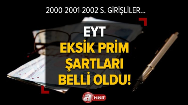 EYT eksik prim şartları belli oldu! Genelge yayımlandı, 2000 -2001-2002-2003 sigorta girişliler dikkat! Askerlik, staj, ilave borçlanma…