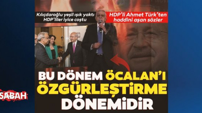 HDP’li Ahmet Türk’ten haddini aşan sözler: Bu dönem Öcalan'ı özgürleştirme dönemidir