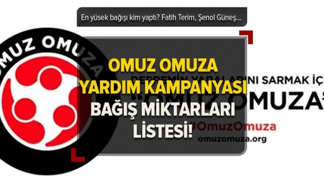 Omuz Omuza kampanyası en yüksek bağışı kim yaptı? Deprem yardım kampanyası ne kadar, kaç TL bağış toplandı? Fatih Terim, Şenol Güneş, Jorge Jesus…
