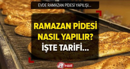 Ramazan pidesi nasıl yapılır? Evde yapabileceğiniz en pratik pide tarifi ve gerekli malzemeler