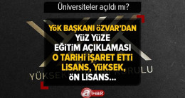 Üniversiteler yüz yüze eğitime ne zaman, hangi tarihte geçecek? YÖK Başkanı Erol Özvar açıkladı! Lisans, yüksek, ön lisans son dakika