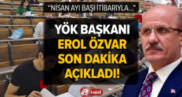 YÖK Başkanı Erol Özvar son dakika açıkladı! Yüz yüze eğitim başlayacak mı? Nisan ayı başı itibarıyla… Üniversite öğrencileri…