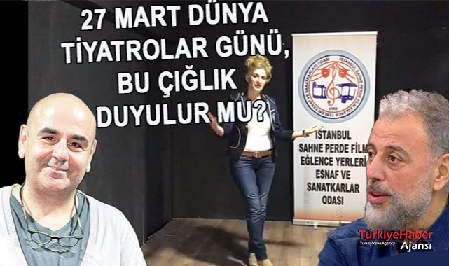 Tiyatrocular Gününde Tiyatroculardan; 'Biz Tüccar Değiliz, Sanat Yapıyoruz' Çığlığı